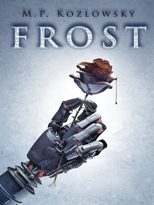 Title details for Frost by M. P. Kozlowsky - Available